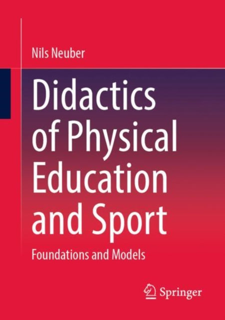 Book cover of: Didactics of Physical Education and Sport. By: Nils Neuber