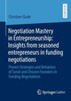 Book cover of: Negotiation Mastery in Entrepreneurship: Insights from seasoned entrepreneurs in funding negotiations