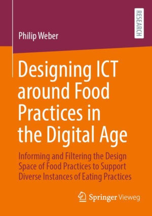 Designing ICT around Food Practices in the Digital Age