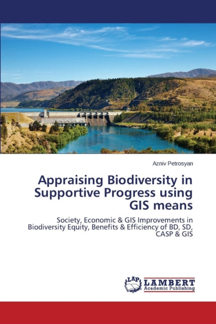 Book cover of: Appraising Biodiversity in Supportive Progress using GIS means