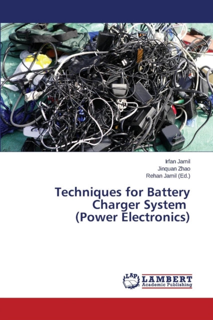 Book cover of: Techniques for Battery Charger System (Power Electronics)