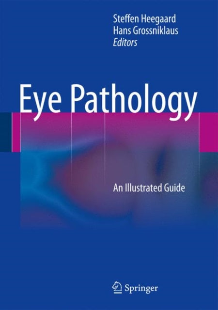 Book cover of: Eye Pathology. By: Steffen Heegaard