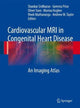 Book cover of: Cardiovascular MRI in Congenital Heart Disease. By: Shankar Sridharan