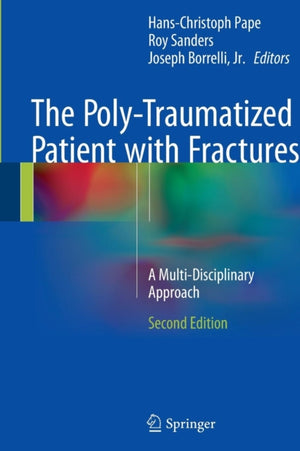 The Poly-Traumatized Patient with Fractures