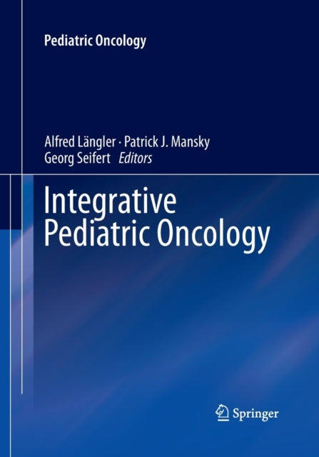Book cover of: Integrative Pediatric Oncology. By: Alfred Längler