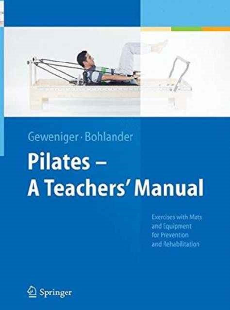 Book cover of: Pilates - A Teachers’ Manual. By: Verena Geweniger