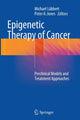 Book cover of: Epigenetic Therapy of Cancer. By: Michael Lübbert