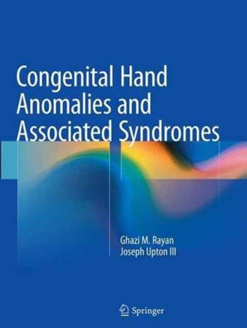 Book cover of: Congenital Hand Anomalies and Associated Syndromes. By: Ghazi M. Rayan