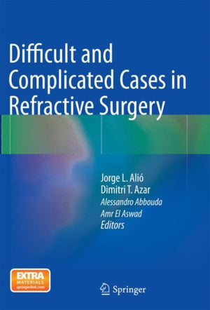 Difficult and Complicated Cases in Refractive Surgery