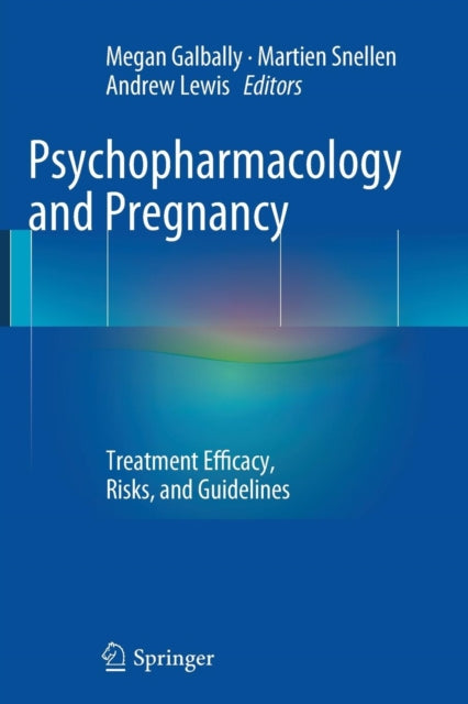 Book cover of: Psychopharmacology and Pregnancy. By: Megan Galbally