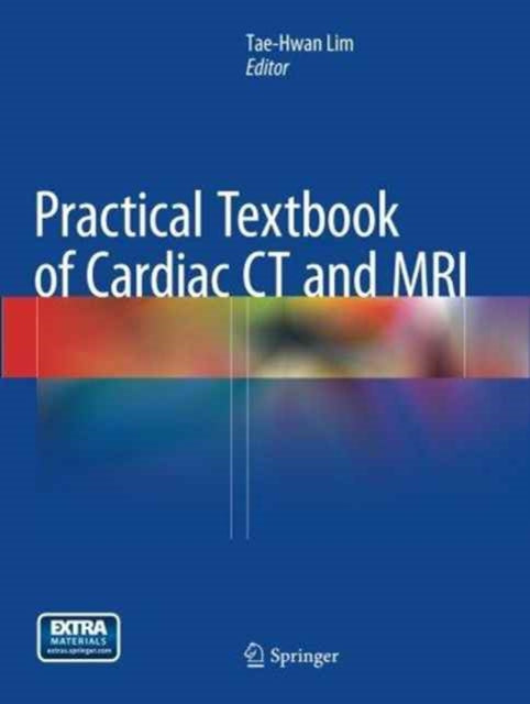 Book cover of: Practical Textbook of Cardiac CT and MRI. By: Tae-Hwan Lim
