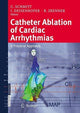 Book cover of: Catheter Ablation of Cardiac Arrhythmias. By: C. Schmitt