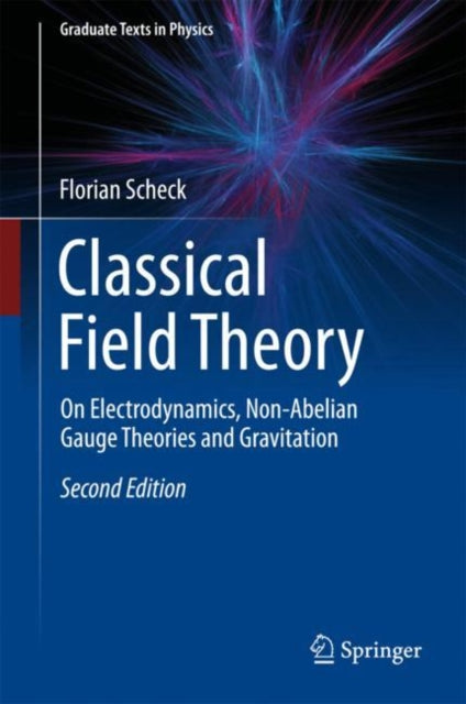 Book cover of: Classical Field Theory. By: Florian Scheck