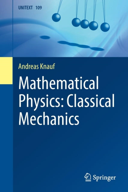 Book cover of: Mathematical Physics: Classical Mechanics. By: Andreas Knauf