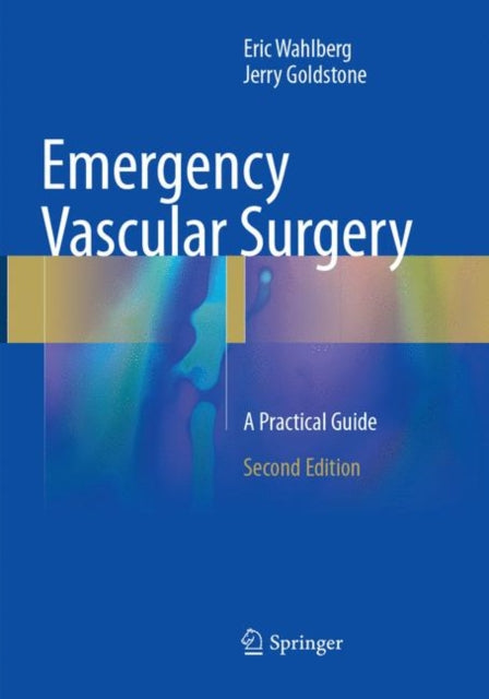 Book cover of: Emergency Vascular Surgery. By: Eric Wahlberg
