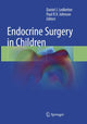 Book cover of: Endocrine Surgery in Children. By: Daniel J. Ledbetter