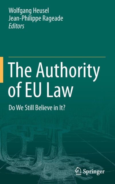 Book cover of: Authority of EU Law. By: Wolfgang Heusel
