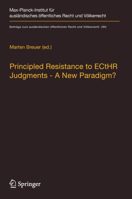 Book cover of: Principled Resistance to ECtHR Judgments - A New Paradigm?. By: Marten Breuer