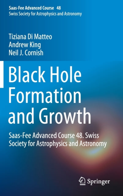 Book cover of: Black Hole Formation and Growth. By: Tiziana Di Matteo