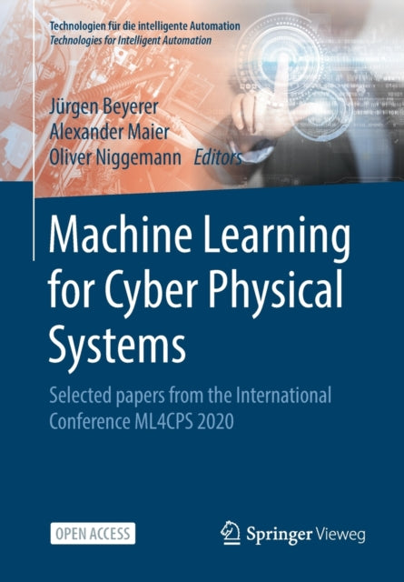 Book cover of: Machine Learning for Cyber Physical Systems. By: Jürgen Beyerer