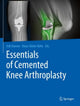 Book cover of: Essentials of Cemented Knee Arthroplasty. By: Erik Hansen