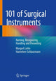 Book cover of: 101 of Surgical Instruments. By: Margret Liehn