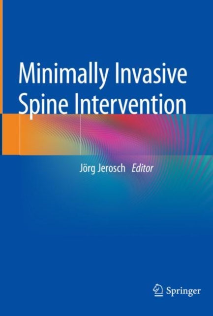 Book cover of: Minimally Invasive Spine Intervention. By: Jörg Jerosch
