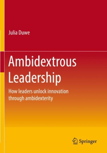 Book cover of: Ambidextrous Leadership. By: Julia Duwe