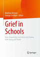 Book cover of: Grief in Schools. By: Matthias Böhmer