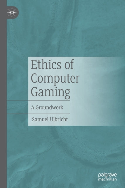 Book cover of: Ethics of Computer Gaming. By: Samuel Ulbricht