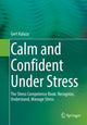 Book cover of: Calm and Confident Under Stress. By: Gert Kaluza