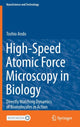 Book cover of: High-Speed Atomic Force Microscopy in Biology. By: Toshio Ando
