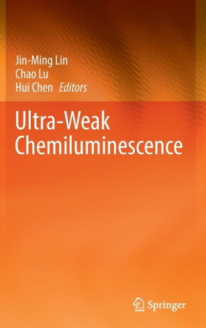 Book cover of: Ultra-Weak Chemiluminescence. By: Jin-Ming Lin