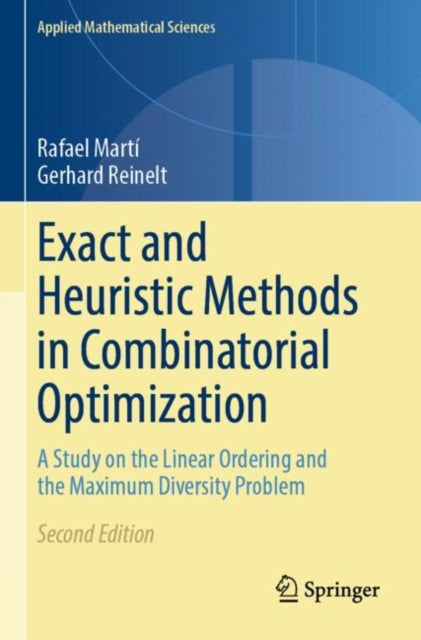 Book cover of: Exact and Heuristic Methods in Combinatorial Optimization. By: Rafael Martí