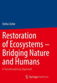 Book cover of: Restoration of Ecosystems – Bridging Nature and Humans. By: Stefan Zerbe