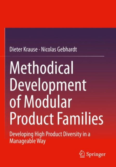 Book cover of: Methodical Development of Modular Product Families. By: Dieter Krause