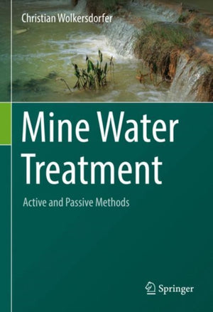 Mine Water Treatment – Active and Passive Methods