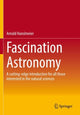 Book cover of: Fascination Astronomy. By: Arnold Hanslmeier