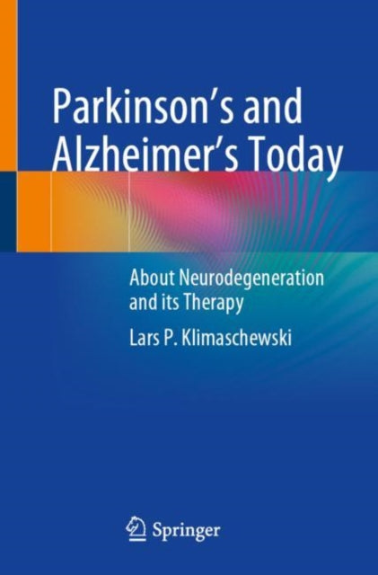 Book cover of: Parkinson's and Alzheimer's Today. By: Lars P. Klimaschewski