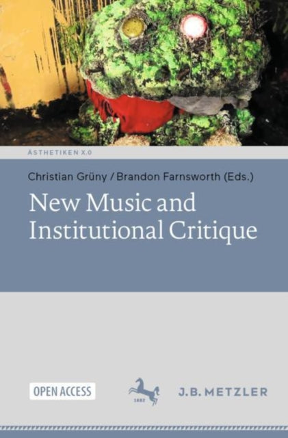 Book cover of: New Music and Institutional Critique. By: Christian Grüny
