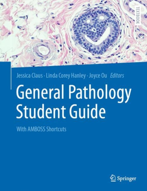 Book cover of: General Pathology Student Guide. By: Jessica Claus
