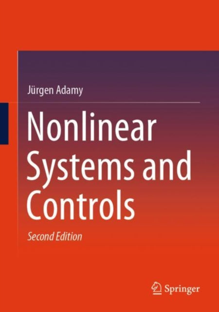 Book cover of: Nonlinear Systems and Controls. By: Jürgen Adamy