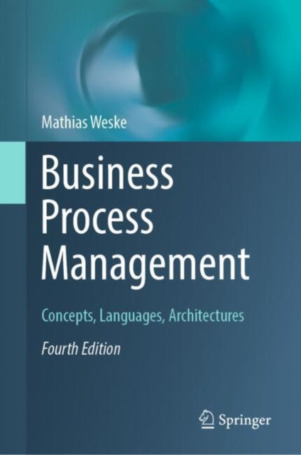 Book cover of: Business Process Management. By: Mathias Weske