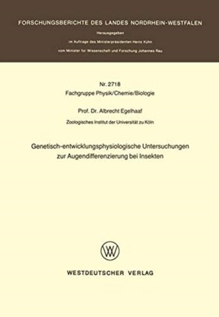Book cover of: Genetisch-entwicklungsphysiologische Untersuchungen zur Augendifferenzierung bei Insekten. By: Albrecht Egelhaaf