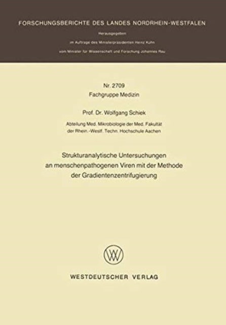 Book cover of: Strukturanalytische Untersuchungen an menschenpathogenen Viren mit der Methode der Gradientenzentrifugierung. By: Wolfgang Schiek