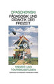 Book cover of: Padagogik und Didaktik der Freizeit. By: Horst W. Opaschowski