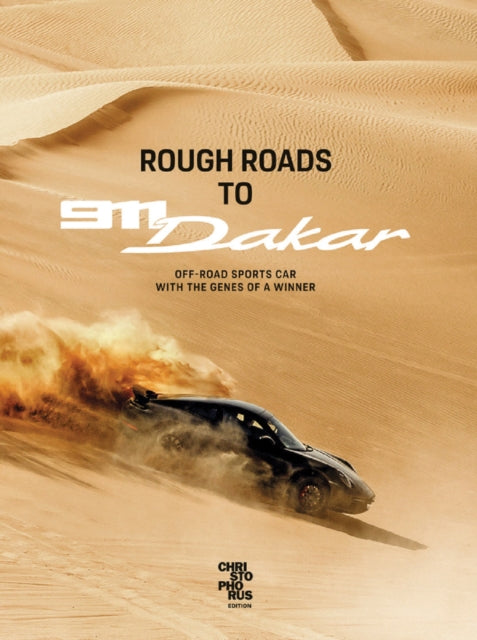 Book cover of: Rough Roads to 911 Dakar. By: Christoph Bauer