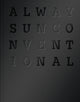 Book cover of: Always Unconventional. By: HILGER