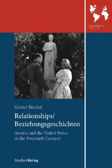 Book cover of: Relationships/Beziehungsgeschichten. By: Günter Bischof