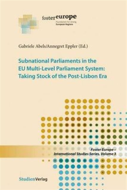 Book cover of: Subnational Parliaments in the Eu Multi-Level Parliamentary System. By: Gabriele Abels